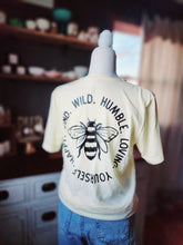 Load image into Gallery viewer, Bee. Wild. Humble. Loving. Yourself. Happy. Kind - Graphic Tee
